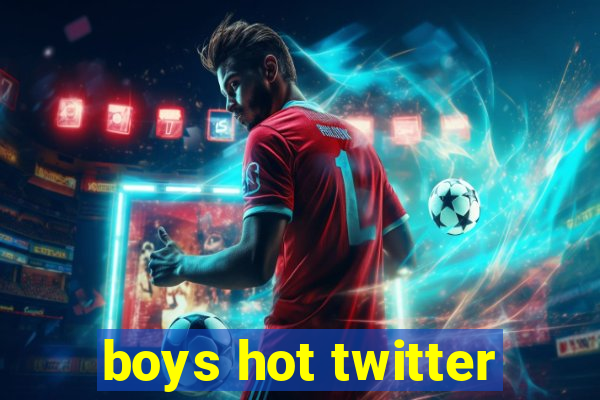 boys hot twitter